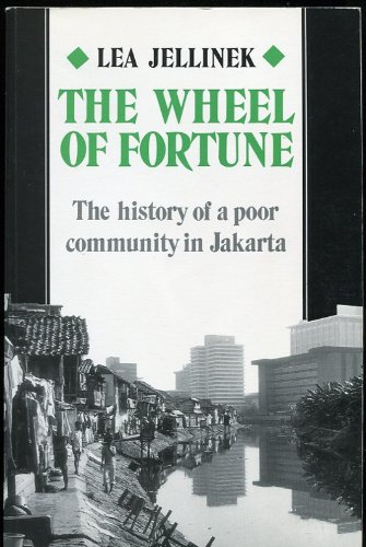 The Wheel of Fortune: The History of a Poor Community in Jakarta