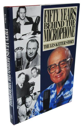 Fifty Years Behind the Microphone: The Les Keiter Story (A Kolowalu book)