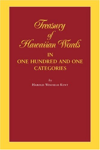 Treasury of Hawaiian Words in One Hundred and One Categories