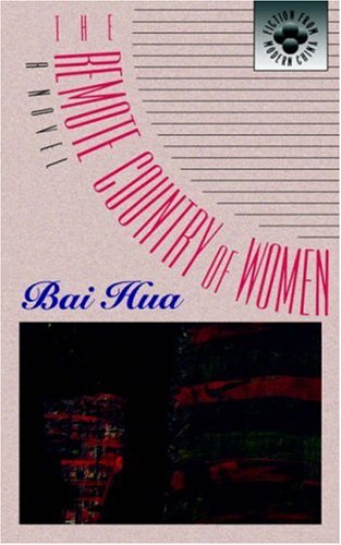 The Remote Country of Women (Fiction from Modern China)
