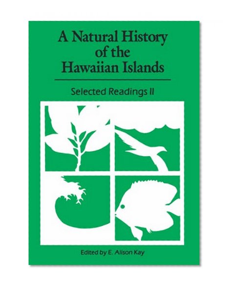 A Natural History of the Hawaiian Islands: Selected Readings II