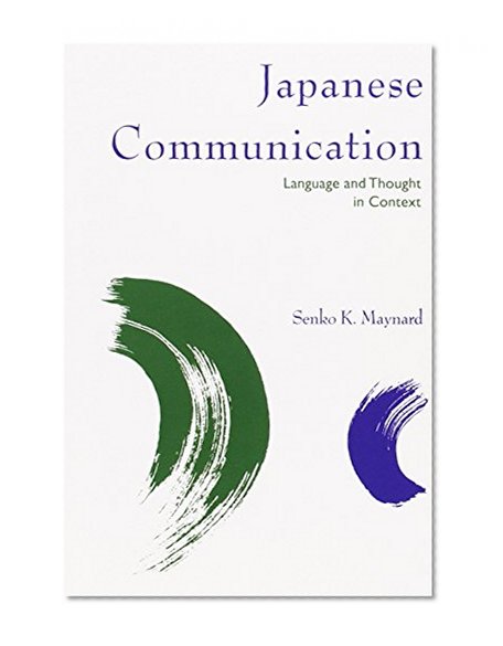 Japanese Communication: Language and Thought in Context