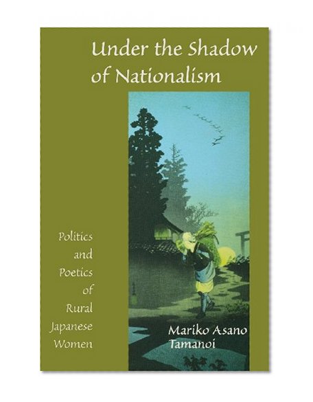 Under the Shadow of Nationalism: Politics and Poetics of Rural Japanese Women (Spie Proceedings Series; 3345)
