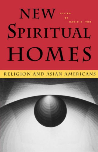 New Spiritual Homes: Religion and Asian Americans (Intersections)