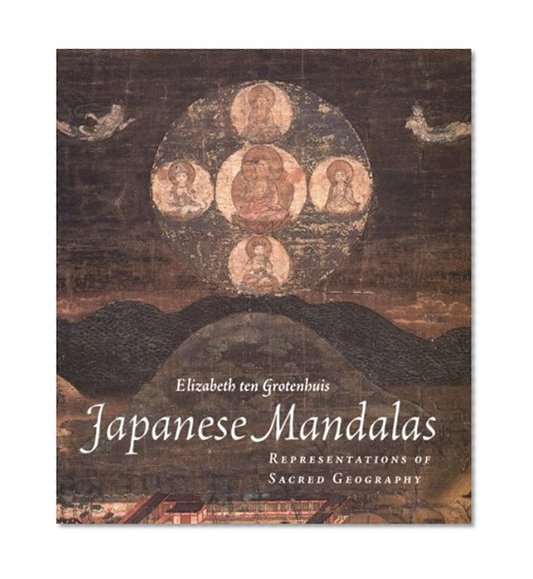 Japanese Mandalas: Representations of Sacred Geography