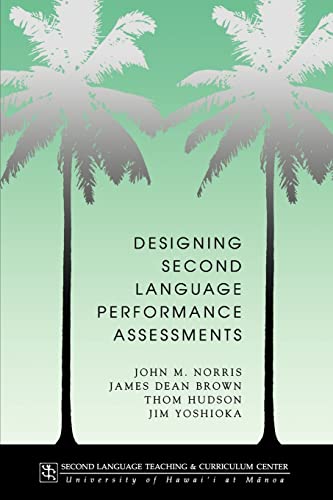 Designing Second Language Performance Assessments