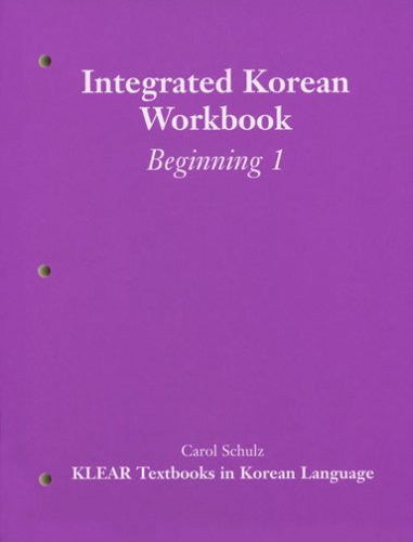 Integrated Korean: Beginning Level 1 Workbook (KLEAR Textbooks in Korean