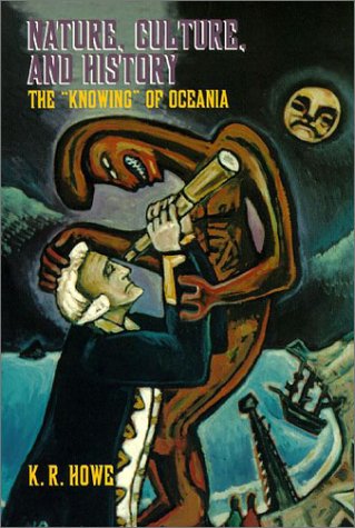 Nature, Culture, and History: The "Knowing" of Oceania
