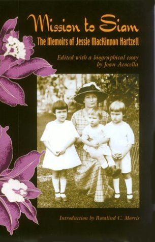 Mission to Siam: The Memoirs of Jessie Mackinnon Hartzell