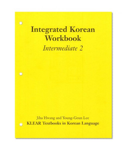 Integrated Korean Workbook: Intermediate 2 (Klear Textbooks in Korean Language)