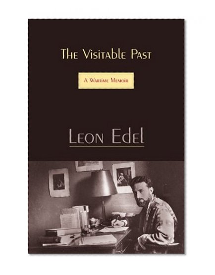 The Visitable Past: A Wartime Memoir (Biography Monograph)
