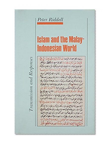 Islam and the Malay-Indonesian World: Transmission and Responses