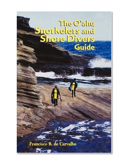The O'ahu Snorkelers and Shore Divers Guide