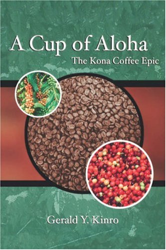 Cup of Aloha: The Kona Coffee Epic (A Latitude 20 Book)