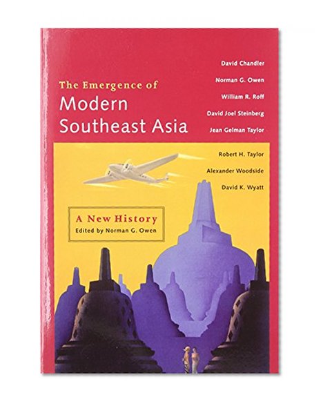 The Emergence Of Modern Southeast Asia: A New History