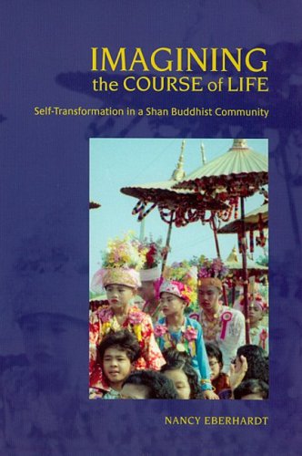 Book Cover Imagining the Course of Life: Self-Transformation in a Shan Buddhist Community