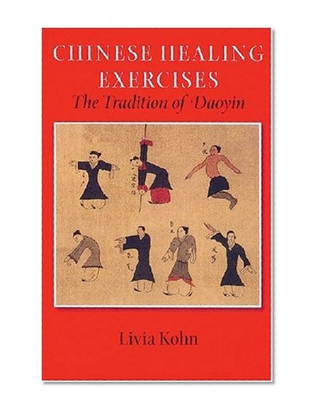 Chinese Healing Exercises: The Tradition of Daoyin (Latitude 20 Books)