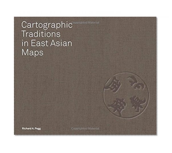 Cartographic Traditions in East Asian Maps