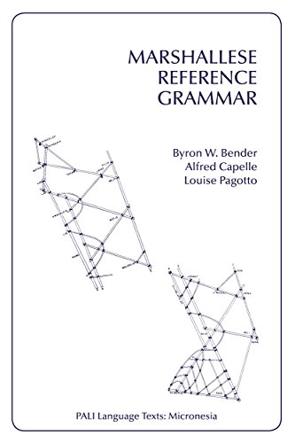 Marshallese Reference Grammar (PALI Language Texts_Micronesia, Pacific and Asian Linguistics Center, University of Hawai'i)