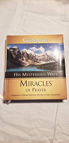 His Mysterious Ways: Miracles of Prayer