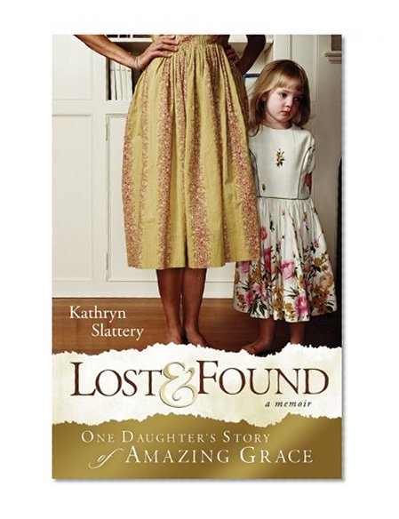 Lost & Found: One Daughter's Story of Amazing Grace