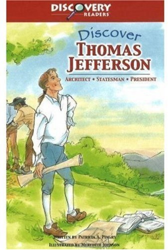 Discover Thomas Jefferson: Architect, Inventor, President (Discovery Readers)