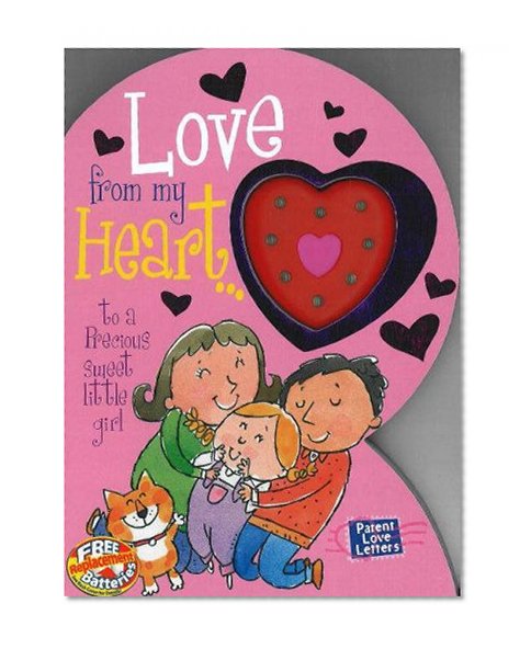 Love from My Heart to a Precious Little Girl: Weimer, Heidi R. (Parent Love Letters)