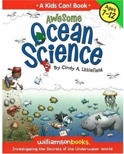 Awesome Ocean Science (Williamson Kids Can! Series)