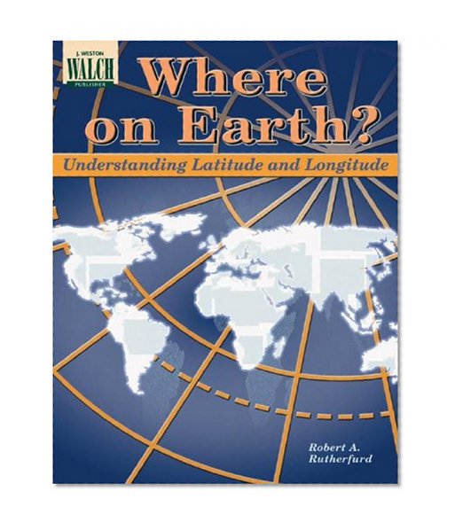 Where on Earth?: Understanding Latitude and Longitude