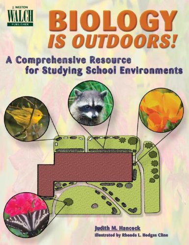 Biology Is Outdoors!: A Comprehensive Resource for Studying School Environments