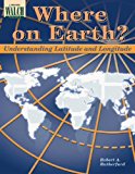 Where on Earth?: Understanding Latitude and Longitude