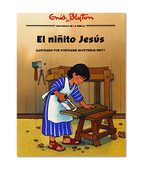 El niÃ±ito JesÃºs (Hist/BÃŒblicas Ilustr) (Spanish Edition)