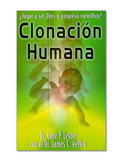 Clonacion humana (Spanish Edition)