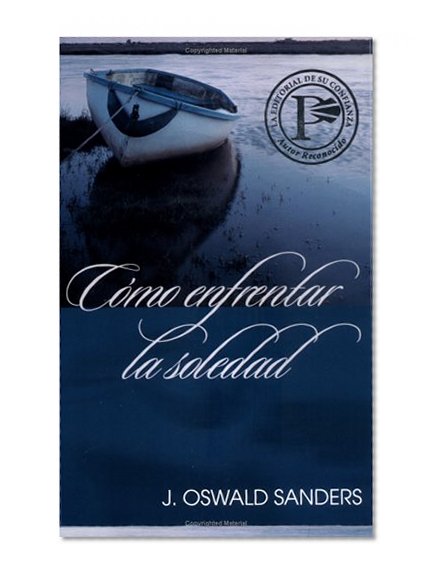 Cómo enfrentar la soledad (Spanish Edition)