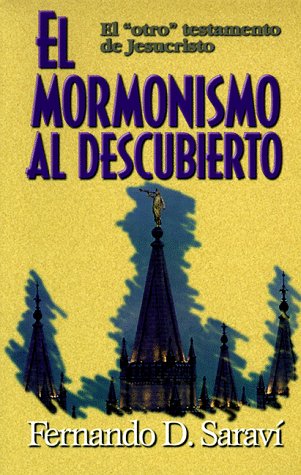El Mormonismo Al Descubierto / Mormonism Uncovered (Spanish Edition)
