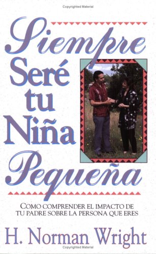 Siempre serÃ© tu niÃ±a pequeÃ±a