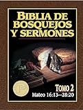 Biblia de bosquejos y sermones: Mateo 2 (Spanish Edition)