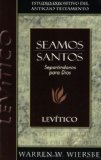 Seamos santos: Levítico (Seamos/Wiersbe) (Spanish Edition)