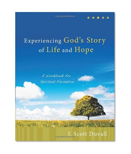 Book Cover Experiencing God's Story of Life and Hope: A Workbook for Spiritual Formation