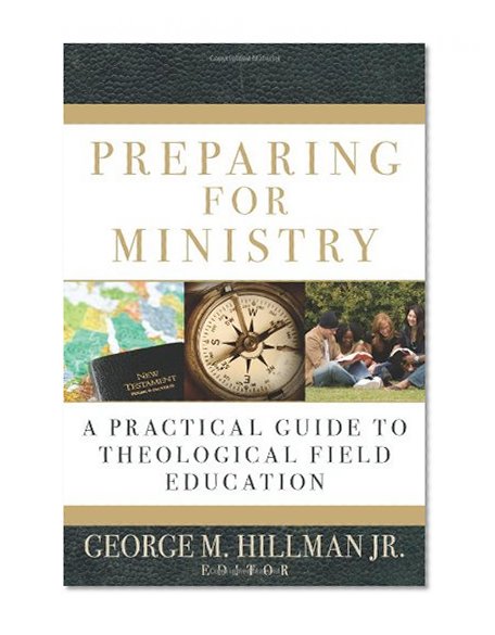 Book Cover Preparing for Ministry: A Practical Guide to Theological Field Education