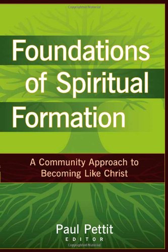 Book Cover Foundations of Spiritual Formation: A Community Approach to Becoming Like Christ