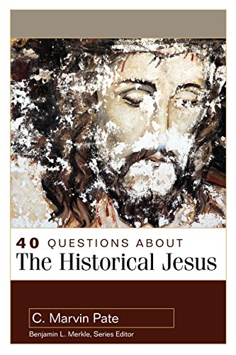 Book Cover 40 Questions About the Historical Jesus (40 Questions & Answers Series)
