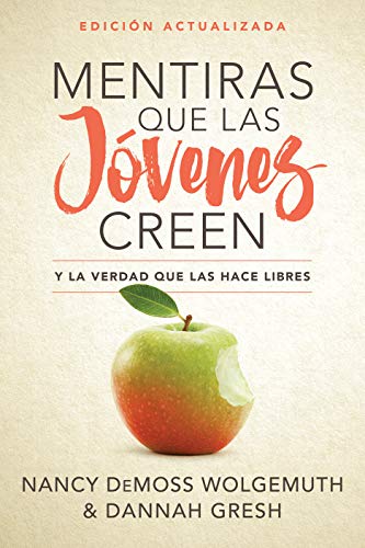 Book Cover Mentiras que las jóvenes creen, Edición revisada: Y la verdad que las hace libres (Spanish Edition)