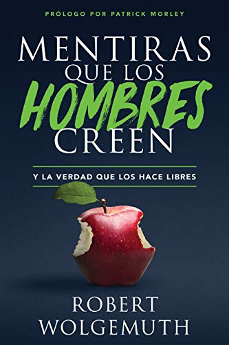 Book Cover Mentiras que los hombres creen: y la verdad que los hace libres (Spanish Edition)