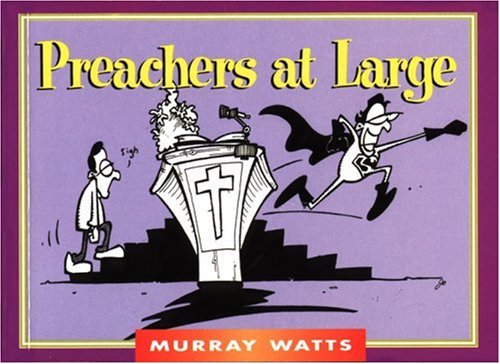 Preachers at Large (Monarch Humor Books)