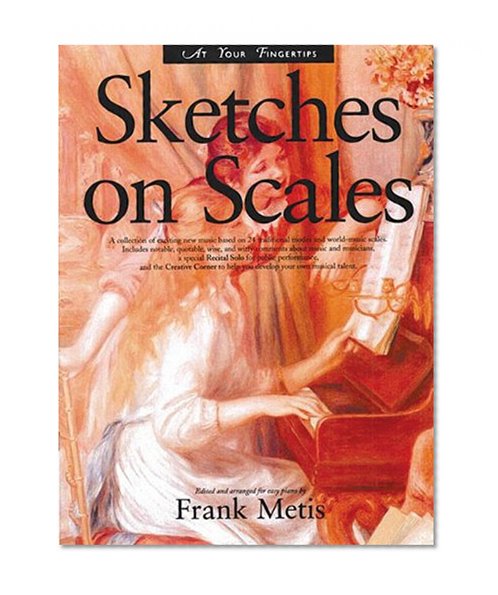 At Your Fingertips: Sketches On Scales (At Your Fingertips... Series)