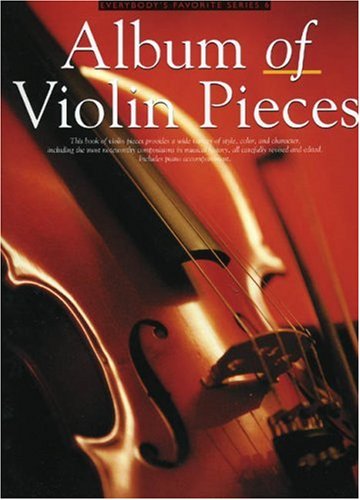 ALBUM OF VIOLIN PCS-EFS 6    INCLUDES PIANO ACCOMPANIMENT (Everybody's Favorite)