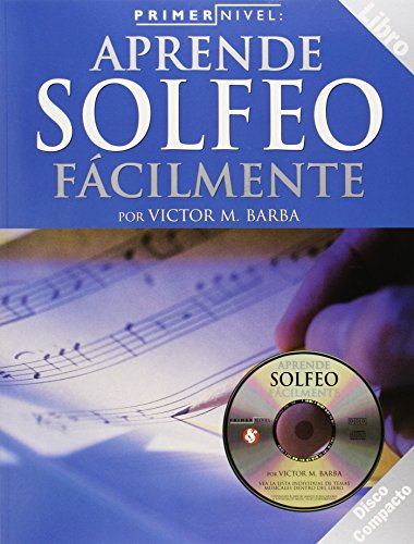 Primer Nivel: Aprende Solfeo Facilmente: (Spanish Edition of Step One - Reading/Writing Music)