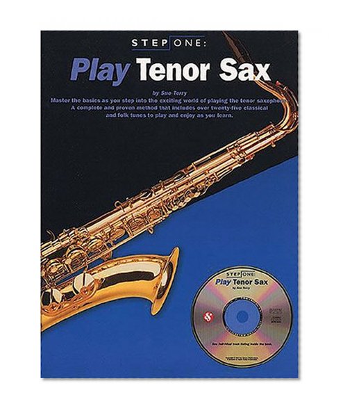 Step One: Play Tenor Saxophone