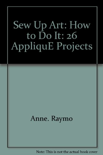 Sew up art: How to do it : 26 applique projects